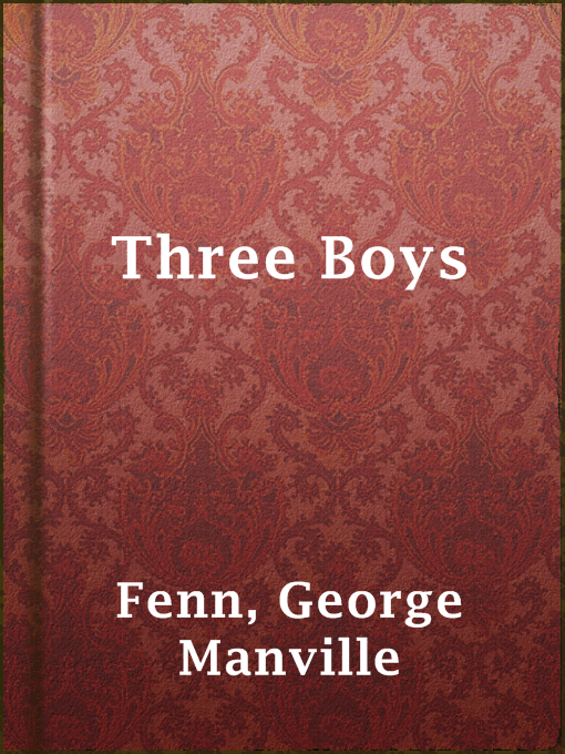 Title details for Three Boys by George Manville Fenn - Available